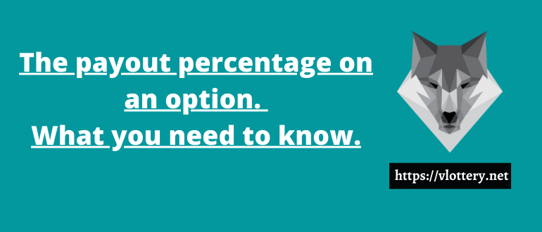 The payout percentage on an option. What you need to know.